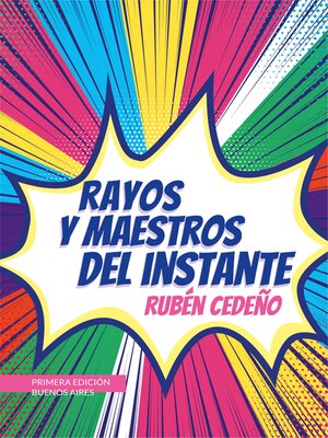 cover image of Rayos y Maestros del Instante